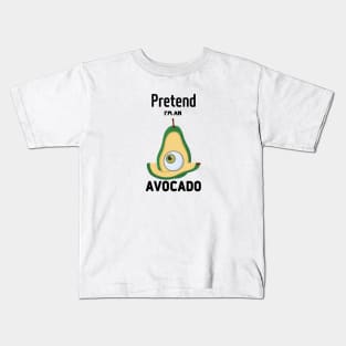 pretend i'm an avocado Kids T-Shirt